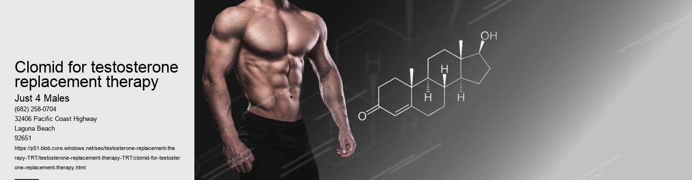 clomid for testosterone replacement therapy