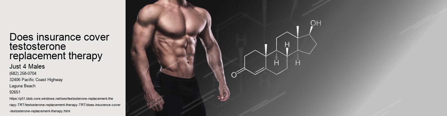 does insurance cover testosterone replacement therapy