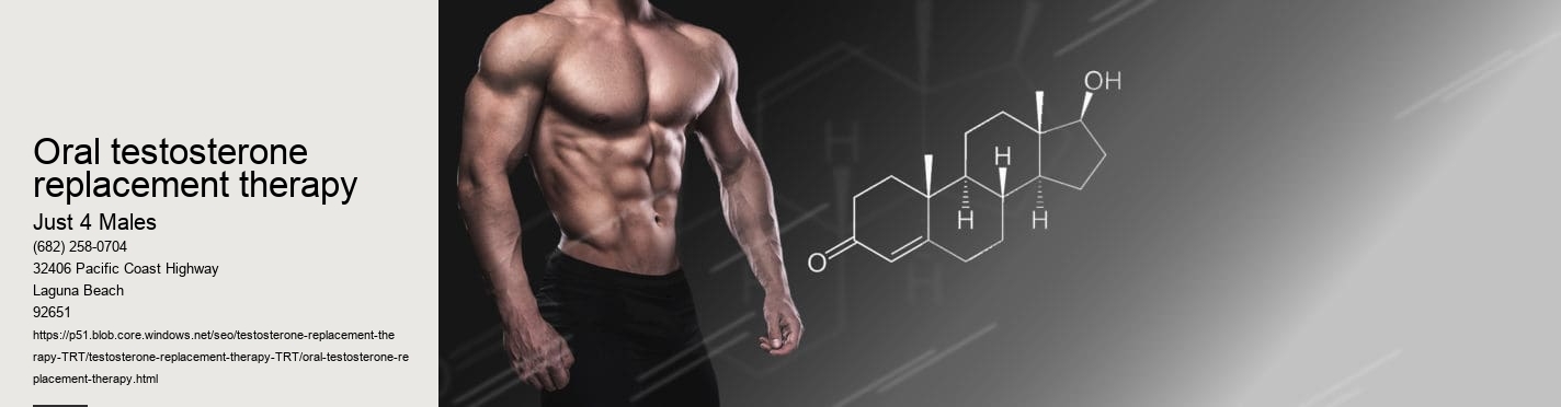 oral testosterone replacement therapy
