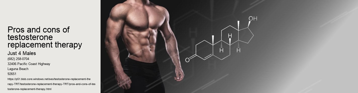 pros and cons of testosterone replacement therapy