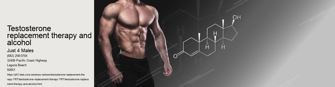 testosterone replacement therapy and alcohol