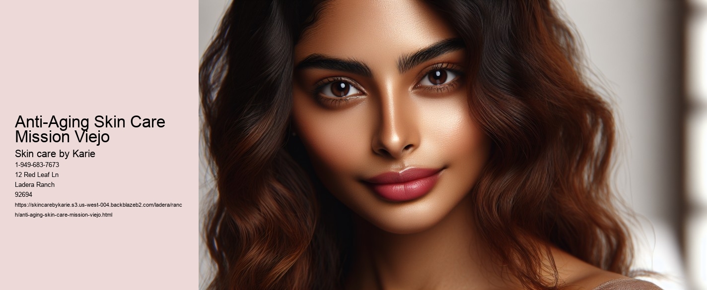 Anti-Aging Skin Care Mission Viejo