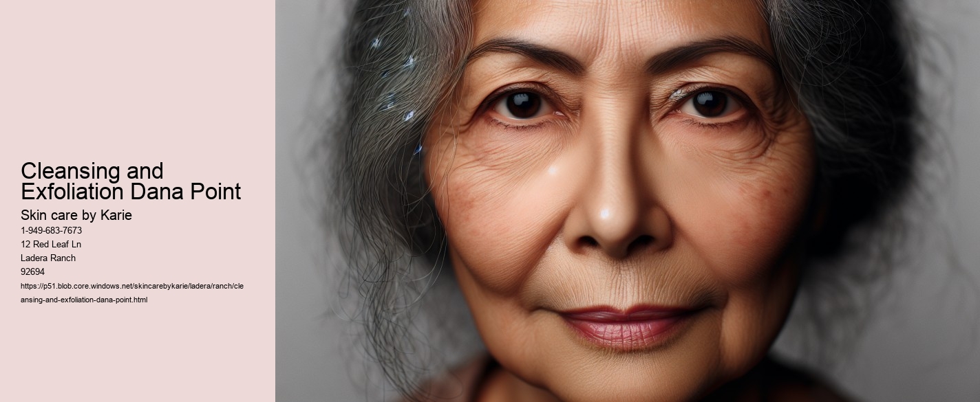 Cleansing and Exfoliation Dana Point