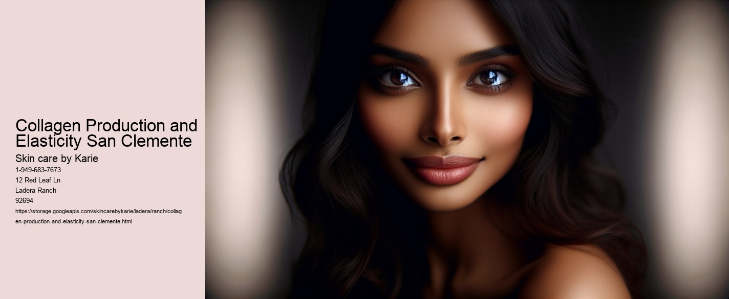 Collagen Production and Elasticity San Clemente