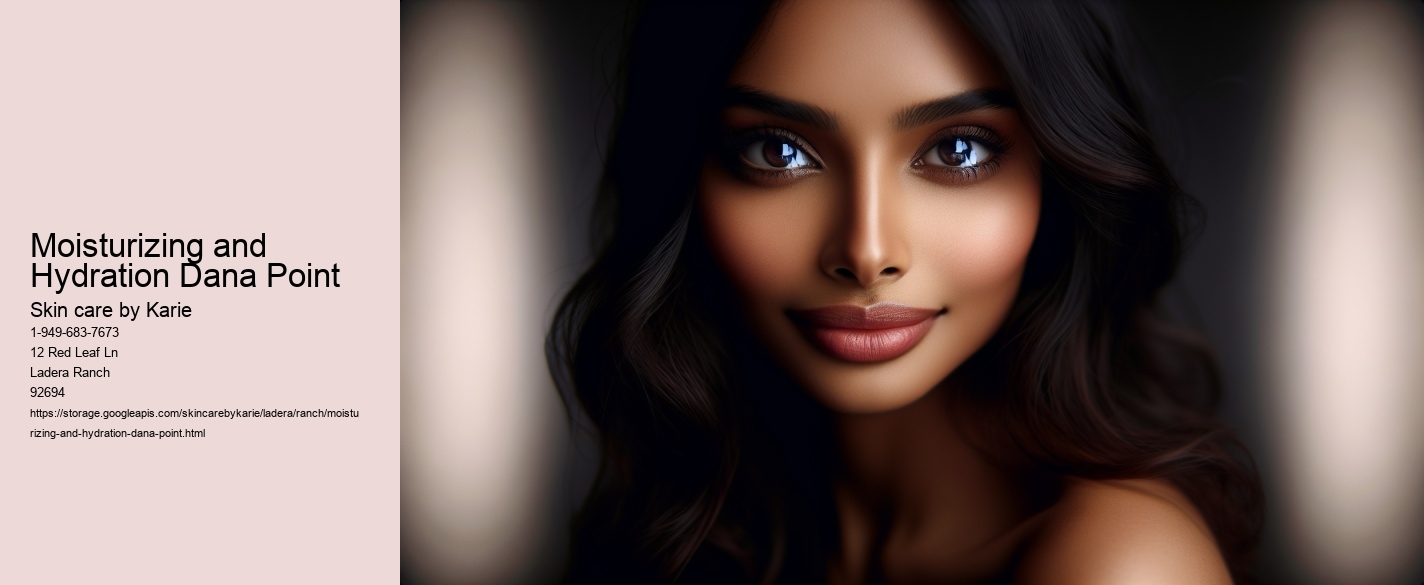 Moisturizing and Hydration Dana Point