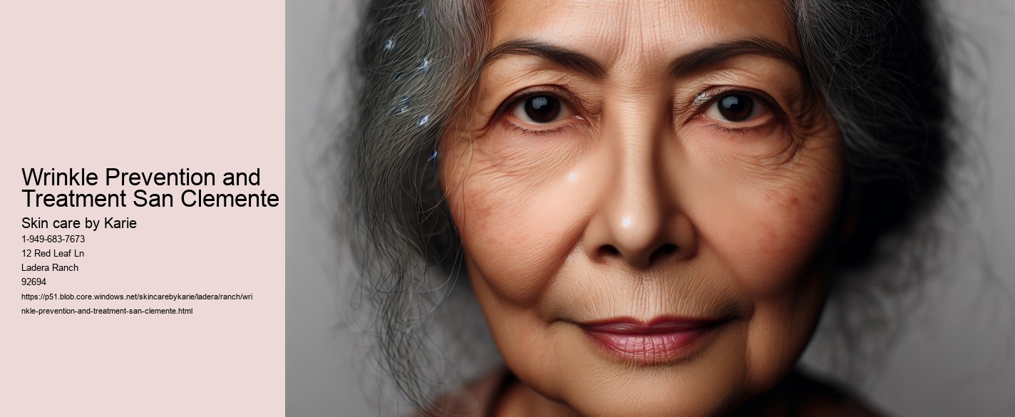 Wrinkle Prevention and Treatment San Clemente